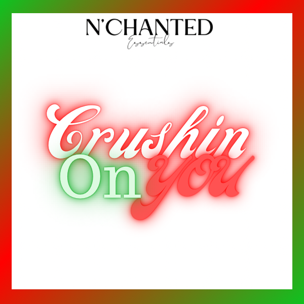 Crushin On You inspired By Instant Crush