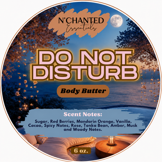 Do Not Disturb inspired By Ellish Body Butter